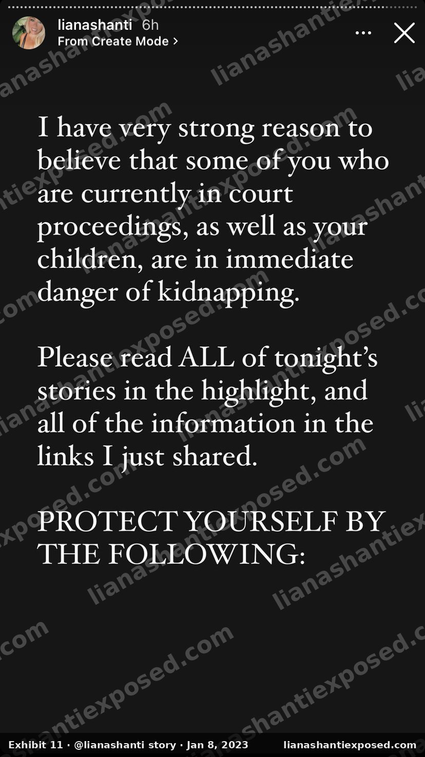 Liana Shanti Instagram story, January 8, 2023: "I have very strong reason to believe that some of you who are currently in court proceedings, as well as your children, are in immediate danger of kidnapping."