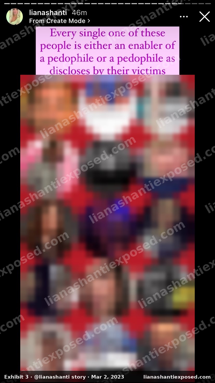 Instagram story by lianashanti, March 2, 2023: "Every single one of these people is either an enabler of a pedophile or a pedophile as discloses by their victims", over a grid of fifteen faces (blurred here).