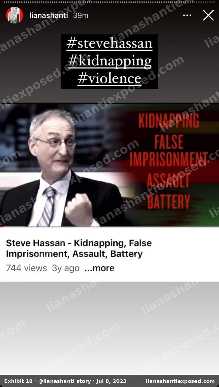 Instagram story by lianashanti, July 8, 2023, tagged #stevehassan #kidnapping #violence over a video titled "Steve Hassan - Kidnapping, False Imprisonment, Assault, Battery".